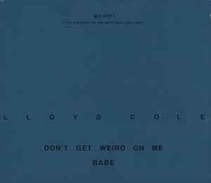 cd promo - Lloyd Cole - Dont Get Weird On Me Babe, Verzenden, Zo goed als nieuw