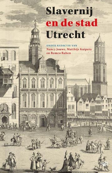 Slavernij En De Stad Utrecht |  | Nieuw, Ophalen of Verzenden, Nieuw