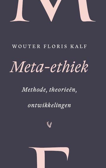 9789086598885 Meta-ethiek Wouter Floris Kalf, Verzenden, Nieuw, Wouter Floris Kalf