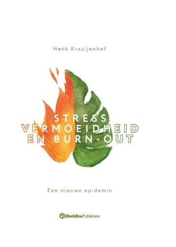 Stress vermoeidheid en burn out 9789083013466, Boeken, Zo goed als nieuw