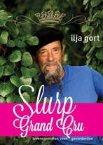 Slurp Grand Cru | 9789400503281 | Ilja Gort, Boeken, Kookboeken, Zo goed als nieuw, Ilja Gort