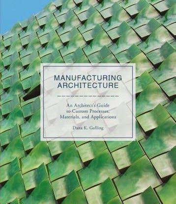 Manufacturing Architecture - Dana Gulling 9781786271334, Boeken, Verzenden, Gelezen, Dana Gulling