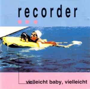 cd - Recorder - Vielleicht Baby, Vielleicht, Verzenden, Zo goed als nieuw