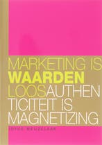 Marketing is waardenloos 9789058710970 Joyce Meuzelaar, Boeken, Verzenden, Gelezen, Joyce Meuzelaar