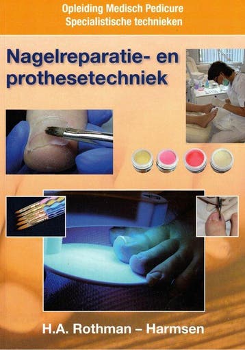 Nagelreparatie- en prothesetechniek - H.A. Rothman-Harmsen, Boeken, Verzenden, Zo goed als nieuw, H.A. Rothman-Harmsen