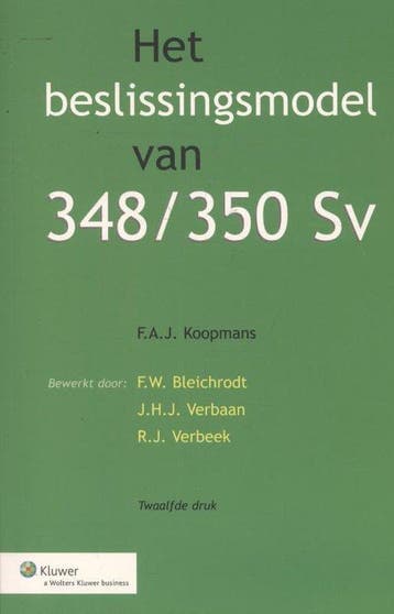 9789013117462 Het beslissingsmodel van 348/350 Sv, Verzenden, Zo goed als nieuw, Koopman