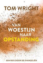 9789033804588 Van woestijn naar opstanding | Tweedehands, Verzenden, Zo goed als nieuw, Tom Wright