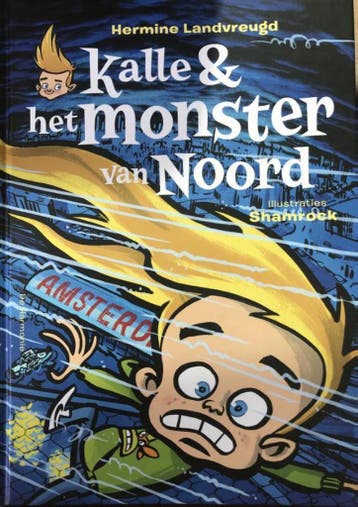 Kalle & het monster van Noord - Hermine Landvreugd, Verzenden, Gelezen, Hermine Landvreugd