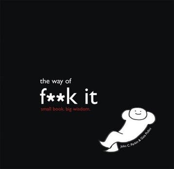 The Way of Fuck It - John C Parkin 9781848501560, Verzenden, Zo goed als nieuw, John C Parkin