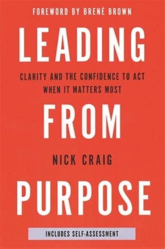 Leading From Purpose 9781473693265 Nick Craig, Boeken, Taal | Engels, Zo goed als nieuw, Verzenden