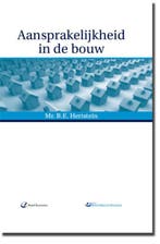Aansprakelijkheid in de bouw 9789062286898, Boeken, Verzenden, Zo goed als nieuw