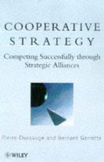 Cooperative Strategy - Pierre Dussauge 9780471974925, Verzenden, Gelezen, Pierre Dussauge