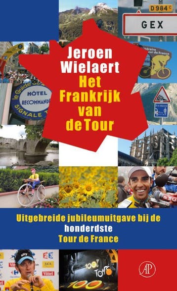 Het Frankrijk van de Tour - Jeroen Wielaert 9789029587310, Verzenden, Zo goed als nieuw, Jeroen Wielaert