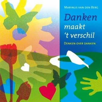 Danken maakt t verschil - M.J. van den Berg 9789025959036, Verzenden, Gelezen, M.J. van den Berg