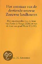 Het ontstaan van de dertiende-eeuwse Zeeuwse landkeuren /, Verzenden, Gelezen, J.G. Kruisheer