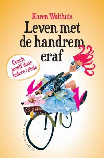 Leven met de handrem eraf - Karen Walthuis 9789055947119, Verzenden, Gelezen, Karen Walthuis