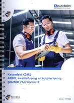 Keuzedeel K0262 ARBO kwaliteitszorg en hulpver 9789072986689, Verzenden, Zo goed als nieuw