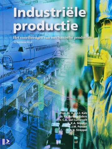 Industriële productie, 4e herziene editie - H.J.J. Kals, Boeken, Verzenden, Gelezen, H.J.J. Kals
