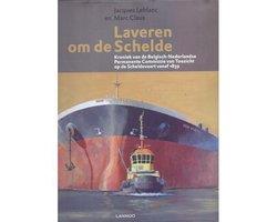 Boek Laveren om de Schelde 9789020981681, Verzenden, Nieuw