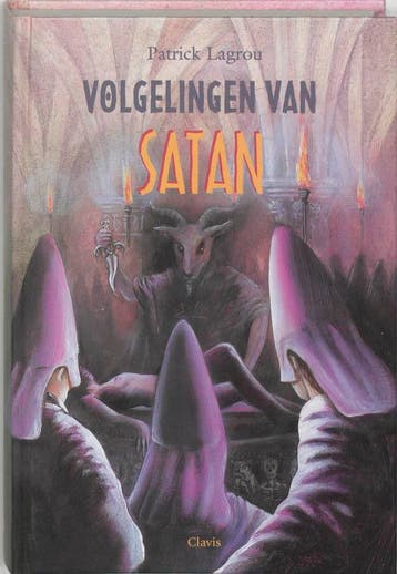 Volgelingen van satan 9789068226928 Patrick Lagrou, Boeken, Verzenden, Gelezen, Patrick Lagrou