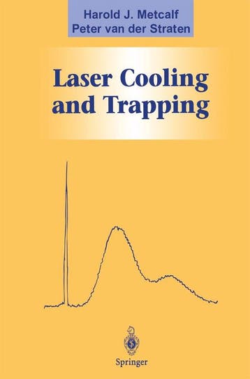 Laser Cooling and Trapping - Harold J. Metcalf 9780387987286, Verzenden, Zo goed als nieuw, Harold J. Metcalf