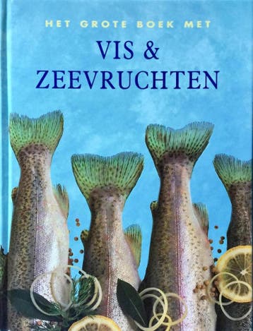 Het grote boek met vis en zeevruchte - COLLECTIEF, Boeken, Verzenden, Gelezen, COLLECTIEF