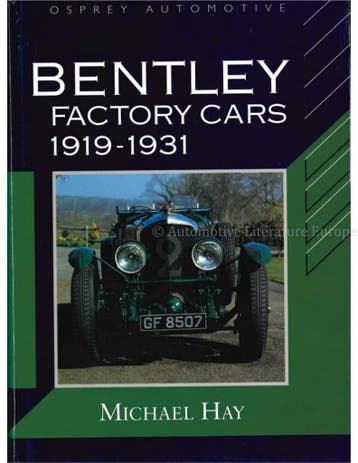 BENTLEY FACTORY CARS 1919 - 1931, OSPREY AUTOMOTIVE, Nieuw, Author