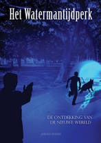 De ontdekking van de nieuwe wereld / Het Watermantijdperk /, Verzenden, Gelezen, Jeroen Essers