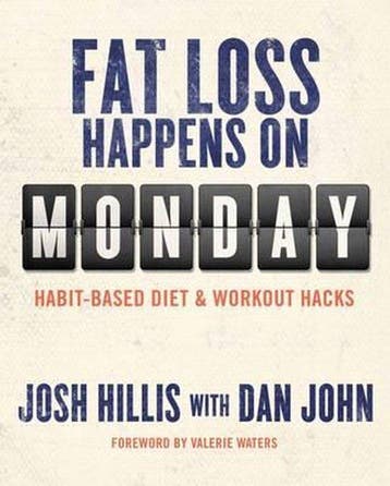 Fat Loss Happens on Monday - Josh Hillis 9781931046541, Verzenden, Zo goed als nieuw, Josh Hillis