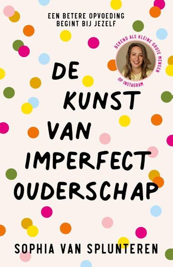 De Kunst Van Imperfect Ouderschap | Sophia Van Splunteren, Boeken, Ophalen of Verzenden, Nieuw, Sophia Van Splunteren
