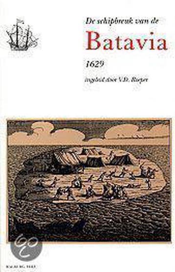 DE SCHIPBREUK VAN DE BATAVIA, 1629. MUIT 9789060118931, Verzenden, Gelezen