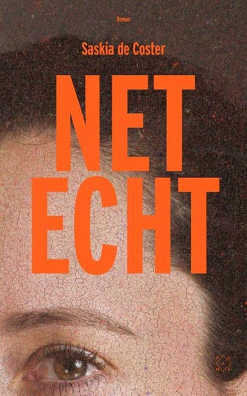 Net echt - Saskia de Coster 9789493320253, Verzenden, Gelezen, Saskia de Coster