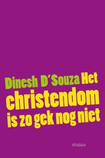 Het christendom is zo gek nog niet - Dinesh DSouza, Verzenden, Gelezen, Dinesh D'Souza