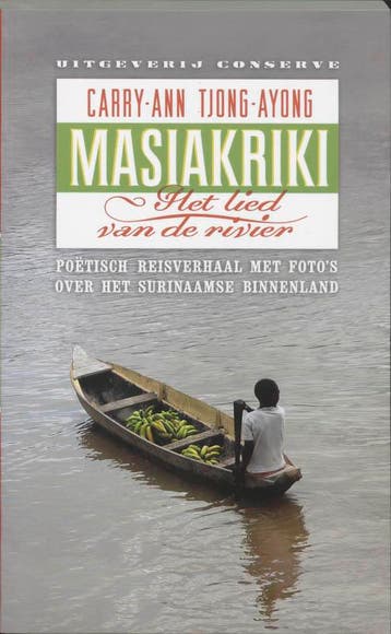 Masiakriki - het lied van de rivier 9789054291947, Verzenden, Gelezen, C.A. Tjong-Ayong