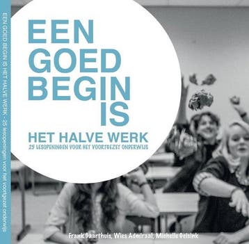 Boek Een goed begin is het halve werk, 25 lesopeningen voor, Boeken, Verzenden, Zo goed als nieuw
