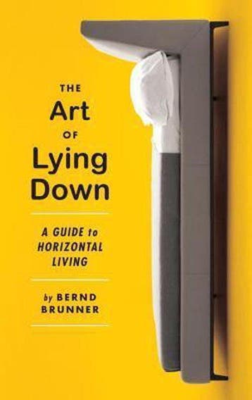 Art Of Lying Down - Bernd Brunner 9781612193090, Boeken, Verzenden, Zo goed als nieuw, Bernd Brunner