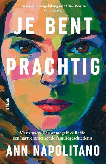Je bent prachtig | 9789021044415 | Ann Napolitano, Zo goed als nieuw, Ann Napolitano