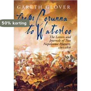 From Corunna to Waterloo - Gareth Glover 9781853677090, Verzenden, Zo goed als nieuw, Gareth Glover