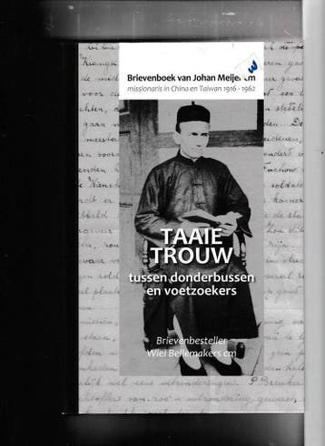 Taaie Trouw tussen donderbussen en voetzoekers - Johan, Verzenden, Zo goed als nieuw, Johan Meijer