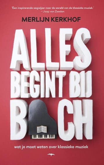 Alles Begint Bij Bach | Merlijn Kerkhof | Nieuw, Ophalen of Verzenden, Nieuw, Merlijn Kerkhof