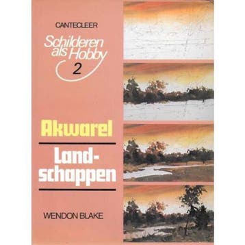 Akwarel / Schilderen als hobby / 2 - W. Blake 9789021314587, Verzenden, Gelezen, W. Blake