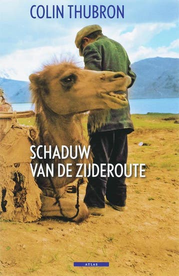Schaduw van de Zijderoute - Colin Thubron 9789045000053, Verzenden, Gelezen, Colin Thubron