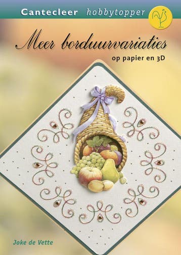 Meer borduurvariaties op papier en 3D / Cantecleer, Verzenden, Zo goed als nieuw, J. de Vette