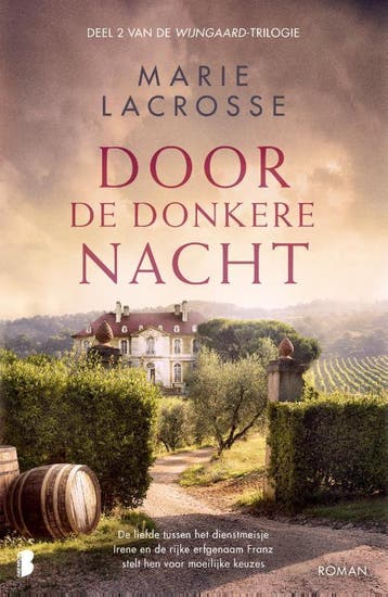 Door de donkere nacht / Wijngaard-trilogie / 2 9789022598825, Boeken, Romans, Verzenden, Zo goed als nieuw, Marie Lacrosse