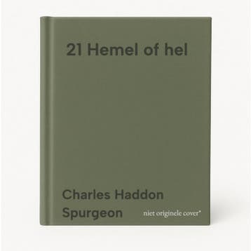 21 Hemel of hel - Charles Haddon Spurgeon 9789075957310, Boeken, Verzenden, Zo goed als nieuw, Charles Haddon Spurgeon