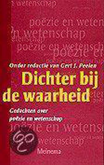 DICHTER BIJ DE WAARHEID 9789021138169, Verzenden, Zo goed als nieuw