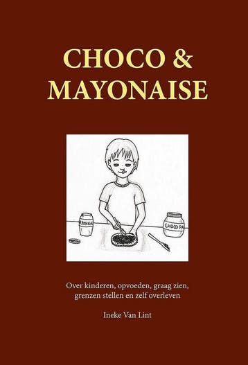 Choco en mayonaise 9789082088649 Ineke Van Lint, Verzenden, Gelezen, Ineke Van Lint