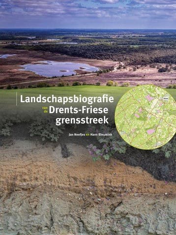 9789023259909 Landschapsbiografie Drents-Friese grensstreek, Boeken, Verzenden, Nieuw, Jan Neefjes