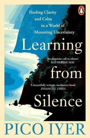 Learning From Silence | Pico Iyer | Nieuw, Ophalen of Verzenden, Nieuw, Pico Iyer