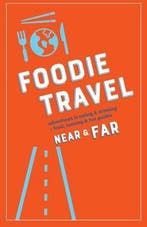 9781733316101 Foodie Travel Near  Far | Tweedehands, Verzenden, Zo goed als nieuw, C R Luteran